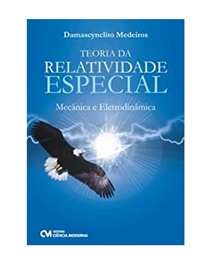 TEORIA DA RELATIVIDADE ESPECIAL - MECANICA E ELETRODINAMICA - 1