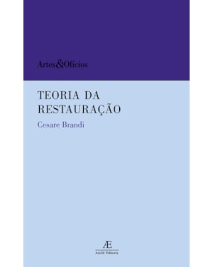 TEORIA DA RESTAURAÇÃO