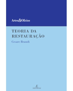 TEORIA DA RESTAURAÇÃO