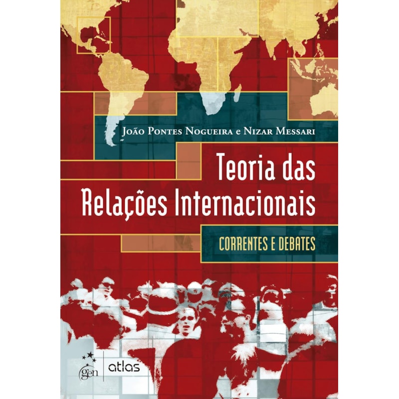 TEORIA DAS RELAÇÕES INTERNACIONAIS - CORRENTES E DEBATES