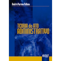 TEORIA DO ATO ADMINISTRATIVO