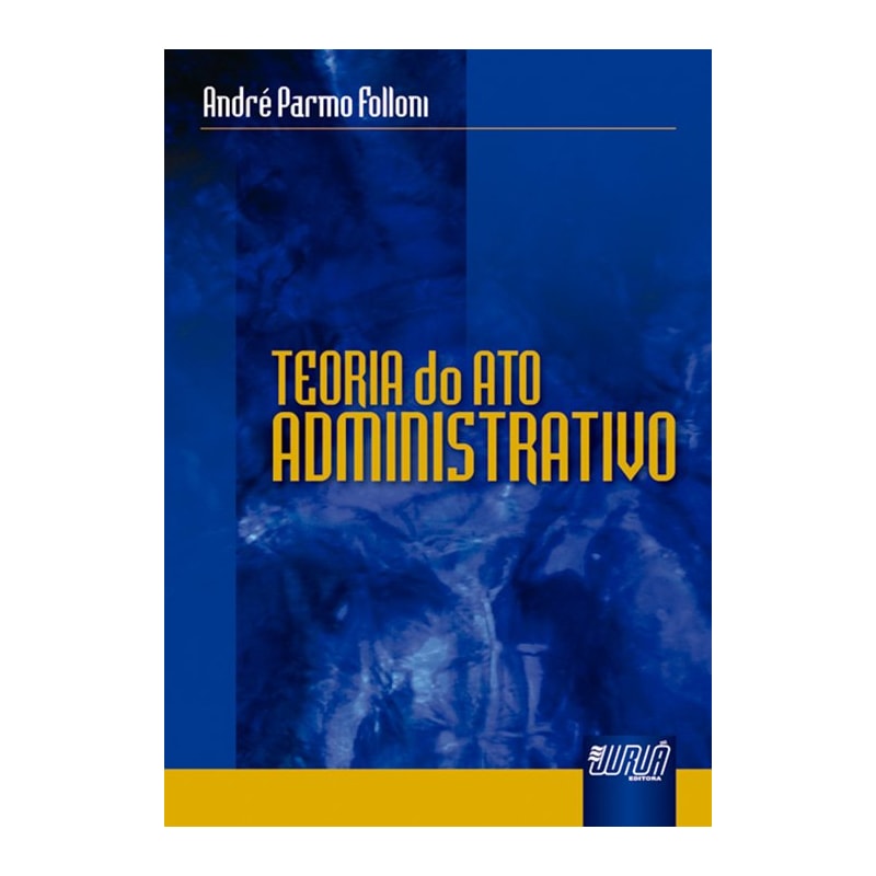TEORIA DO ATO ADMINISTRATIVO