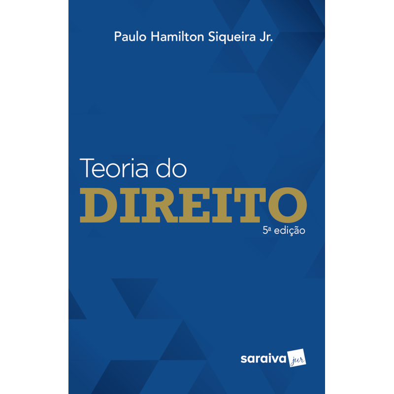 TEORIA DO DIREITO. 5. ED. SÃO PAULO: SARAIVA, 2019.