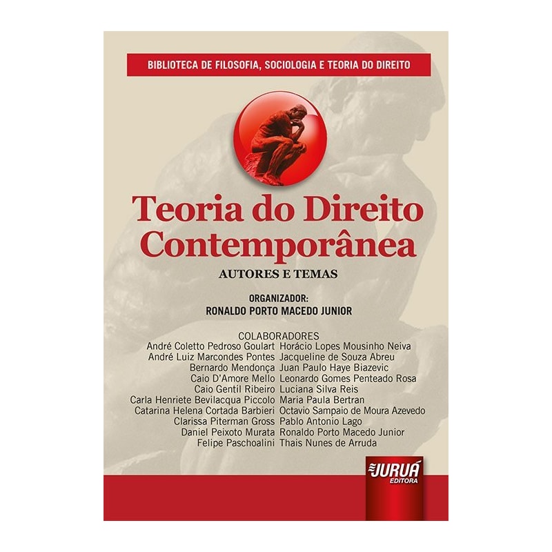 TEORIA DO DIREITO CONTEMPORÂNEA - AUTORES E TEMAS - BIBLIOTECA DE FILOSOFIA, SOCIOLOGIA E TEORIA DO DIREITO