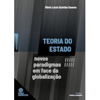 TEORIA DO ESTADO:: NOVOS PARADIGMAS EM FACE DA GLOBALIZAÇÃO