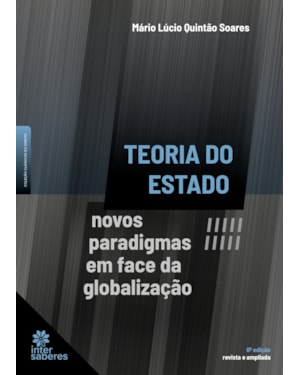 TEORIA DO ESTADO:: NOVOS PARADIGMAS EM FACE DA GLOBALIZAÇÃO