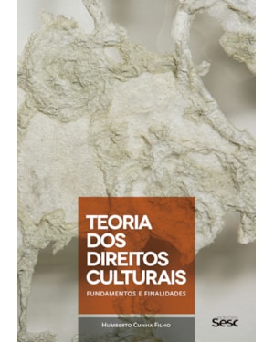 TEORIA DOS DIREITOS CULTURAIS: FUNDAMENTOS E FINALIDADES