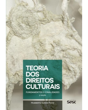TEORIA DOS DIREITOS CULTURAIS: FUNDAMENTOS E FINALIDADES