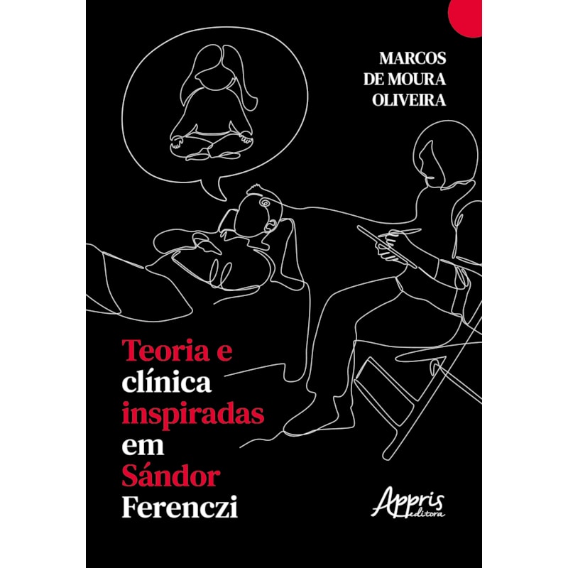 TEORIA E CLÍNICA INSPIRADAS EM SÁNDOR FERENCZI