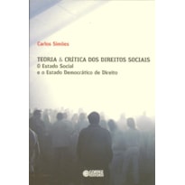 TEORIA & CRÍTICA DOS DIREITOS SOCIAIS: O ESTADO SOCIAL E O ESTADO DEMOCRÁTICO DE DIREITO