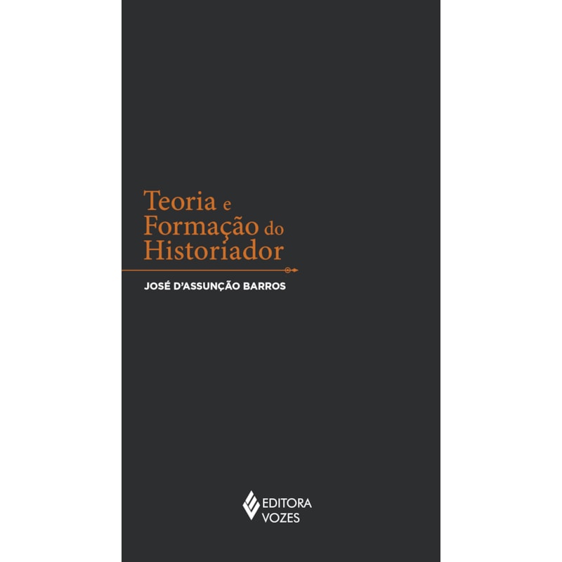 TEORIA E FORMAÇÃO DO HISTORIADOR