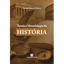 TEORIA E METODOLOGIA DA HISTÓRIA
