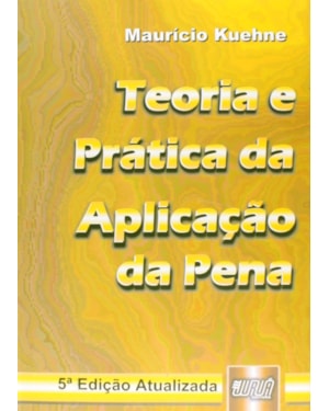 TEORIA E PRÁTICA DA APLICAÇÃO DA PENA