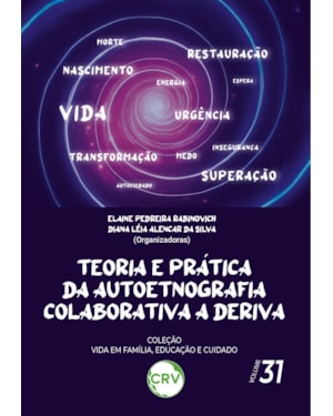 TEORIA E PRÁTICA DA AUTOETNOGRAFIA COLABORATIVA A DERIVA