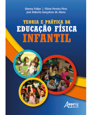 TEORIA E PRÁTICA DA EDUCAÇÃO FÍSICA INFANTIL