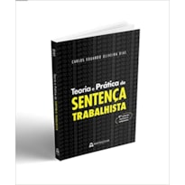 TEORIA E PRÁTICA DA SENTENÇA TRABALHISTA