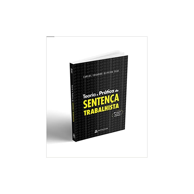 TEORIA E PRÁTICA DA SENTENÇA TRABALHISTA