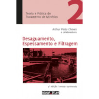 TEORIA E PRATICA DO TRATAMENTO DE MINERIOS - - VOL. 2 - DESAGUAMENTO, ESPES - 4