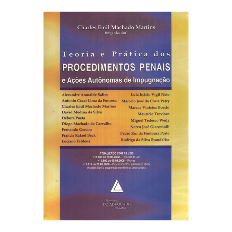 TEORIA E PRÁTICA DOS PROCEDIMENTOS PENAIS E AÇÕES AUTÔNOMAS DE IMPUGNAÇÃO