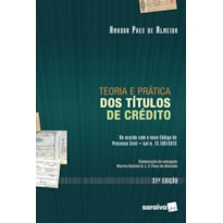 TEORIA E PRÁTICA DOS TÍTULOS DE CRÉDITO - 31ª EDIÇÃO 2015