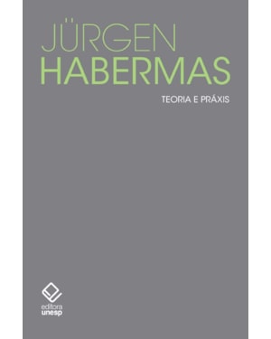 TEORIA E PRÁXIS: ESTUDOS DE FILOSOFIA SOCIAL