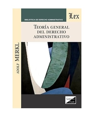 TEORÍA GENERAL DEL DERECHO ADMINISTRATIVO