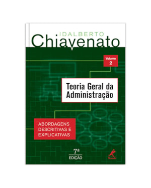Teoria geral da administração: abordagens descritivas e explicativas