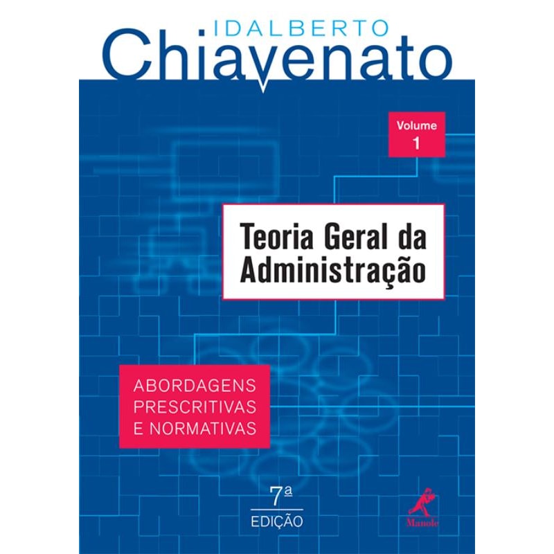 TEORIA GERAL DA ADMINISTRAÇÃO: ABORDAGENS PRESCRITIVAS E NORMATIVAS