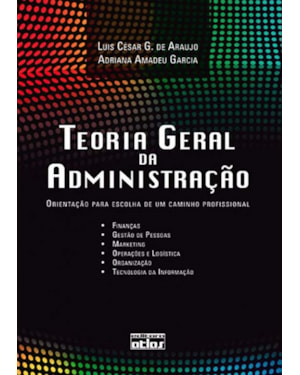 TEORIA GERAL DA ADMINISTRAÇÃO: ORIENTAÇÃO PARA ESCOLHA DE UM CAMINHO PROFISSIONAL