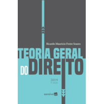TEORIA GERAL DO DIREITO. 5. ED. SÃO PAULO: SARAIVA, 2019.