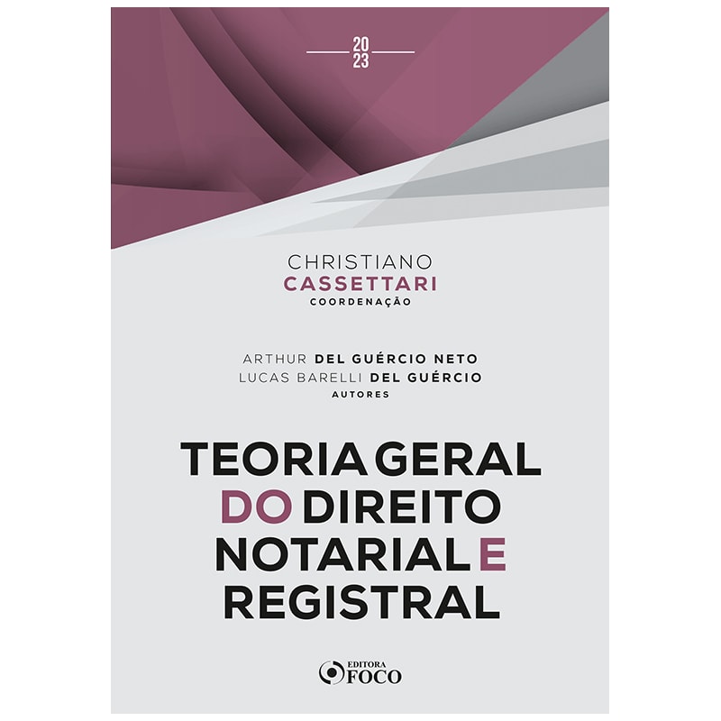 TEORIA GERAL DO DIREITO NOTARIAL E REGISTRAL - 1ª ED - 2023