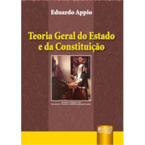 TEORIA GERAL DO ESTADO E DA CONSTITUIÇÃO