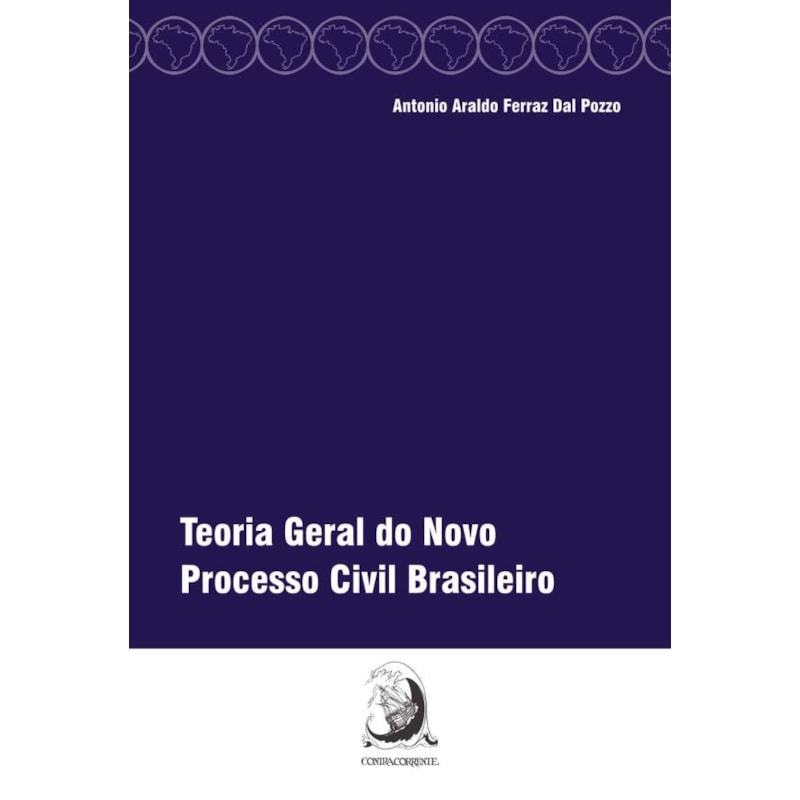 TEORIA GERAL DO NOVO PROCESSO CIVIL BRASILEIRO