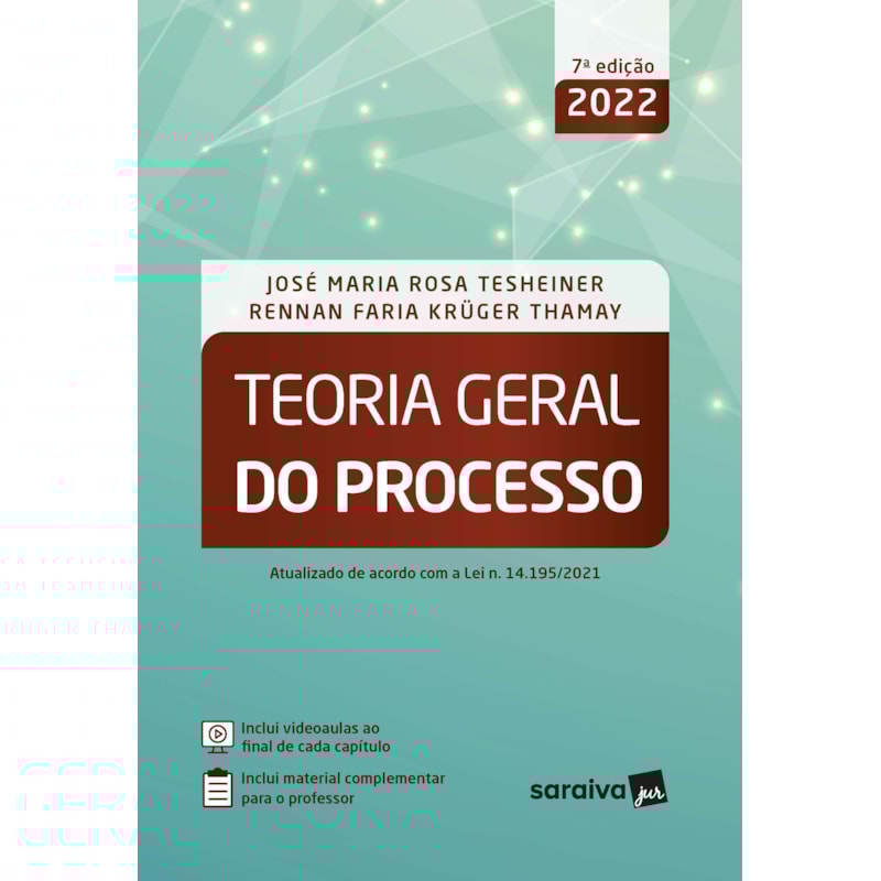 TEORIA GERAL DO PROCESO - 7ª EDIÇÃO 2022