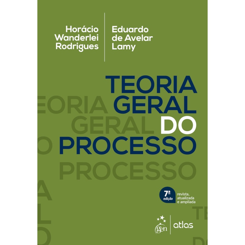 TEORIA GERAL DO PROCESSO - 7ª EDIÇÃO 2023