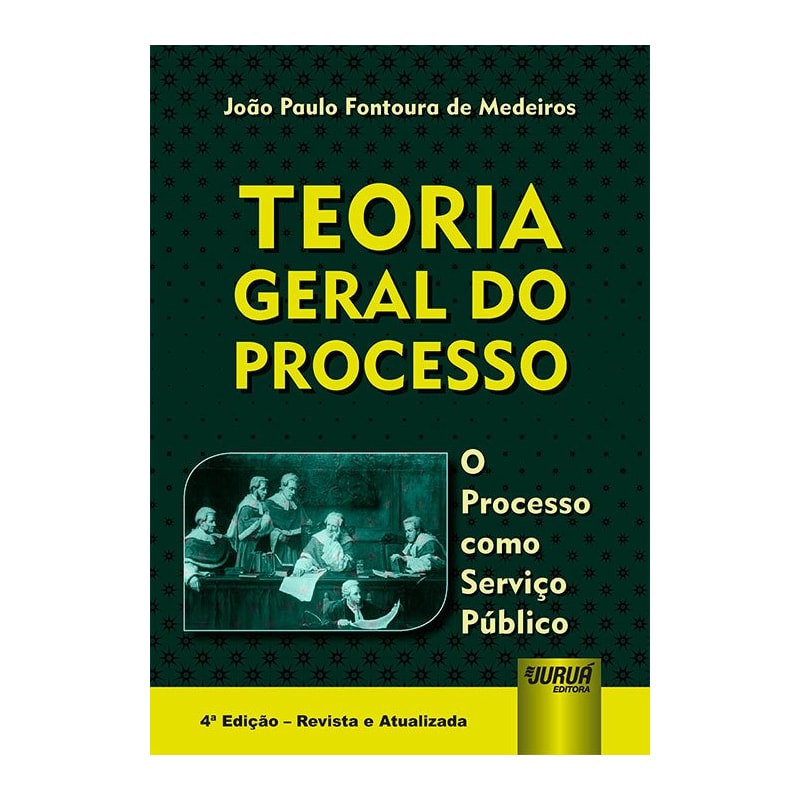 TEORIA GERAL DO PROCESSO - O PROCESSO COMO SERVIÇO PÚBLICO