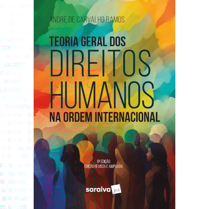 TEORIA GERAL DOS DIREITOS HUMANOS - 8ª EDIÇÃO 2024