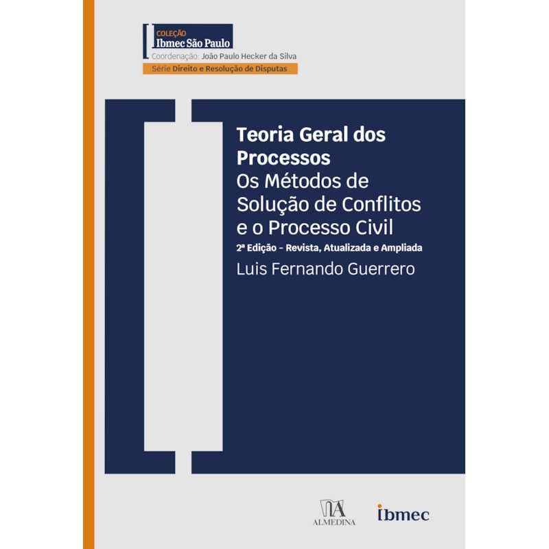 Teoria geral dos processos: os métodos de solução de conflitos e o processo civil