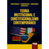 TEORIA INSTITUCIONAL E CONSTITUCIONALISMO CONTEMPORÂNEO