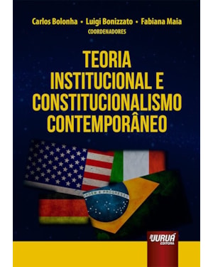 TEORIA INSTITUCIONAL E CONSTITUCIONALISMO CONTEMPORÂNEO