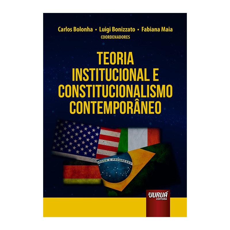 TEORIA INSTITUCIONAL E CONSTITUCIONALISMO CONTEMPORÂNEO