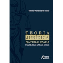 TEORIA JURÍDICA NATURALIZADA: O PAPEL DA CIÊNCIA NA FILOSOFIA DO DIREITO