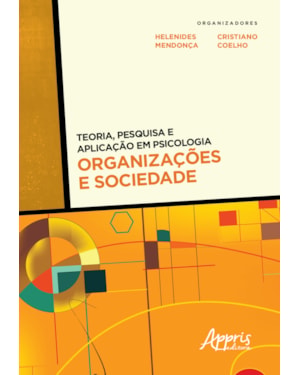TEORIA, PESQUISA E APLICAÇÃO EM PSICOLOGIA - ORGANIZAÇÕES E SOCIEDADE
