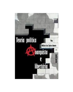TEORIA POLITICA ANARQUISTA E LIBERTARIA