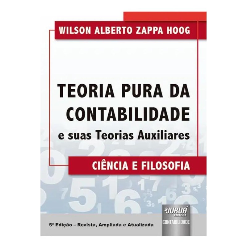 TEORIA PURA DA CONTABILIDADE E SUAS TEORIAS AUXILIARES