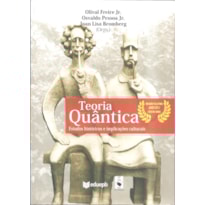 TEORIA QUÂNTICA: ESTUDOS HISTÓRICOS E IMPLICAÇÕES CULTURAIS