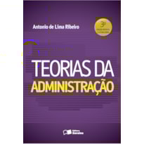 TEORIAS DA ADMINISTRAÇÃO TEORIAS DA ADMINISTRAÇÃO
