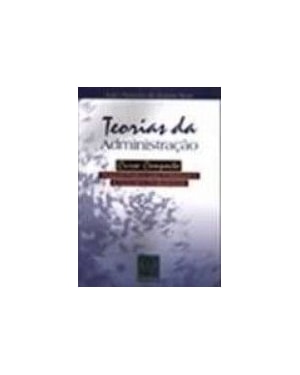 TEORIAS DA ADMINISTRACAO - CURSO COMPLETO - MANUAL PRATICO PARA ESTUDANTES - 1
