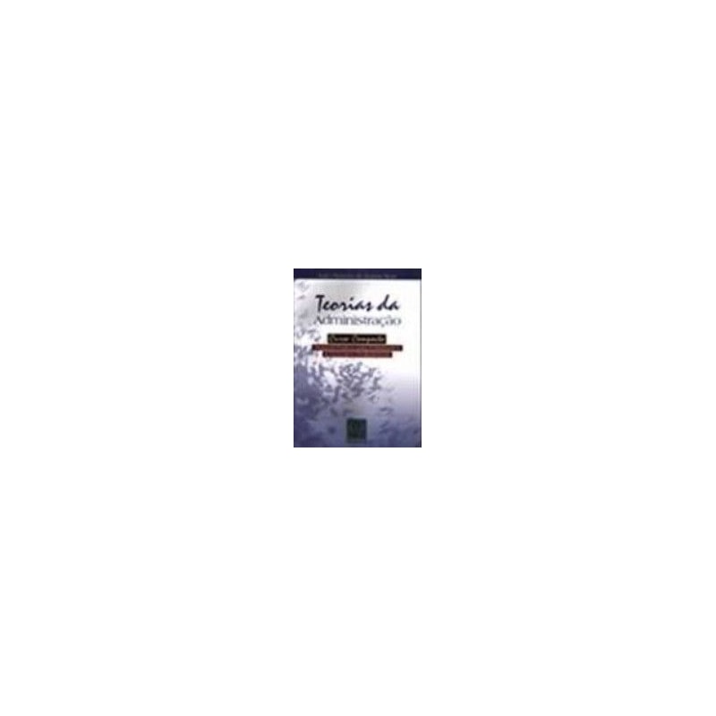 TEORIAS DA ADMINISTRACAO - CURSO COMPLETO - MANUAL PRATICO PARA ESTUDANTES - 1