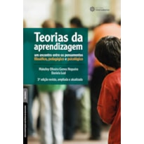 TEORIAS DA APRENDIZAGEM:: UM ENCONTRO ENTRE OS PENSAMENTOS FILOSÓFICO, PEDAGÓGICO E PSICOLÓGICO